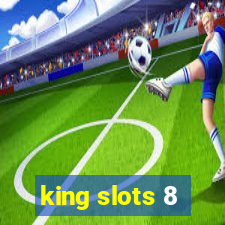 king slots 8